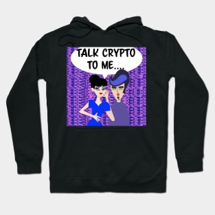 Talk Crypto to Me Hoodie